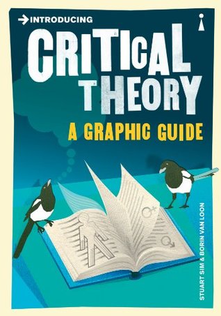 Introducing Critical Theory: A Graphic Guide (Graphic Guides Book 0)