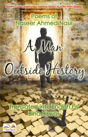 A Man Outside History : Poems of Naseer Ahmed Nasir