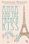 Anna and the French Kiss by Stephanie Perkins