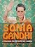 Sonia Gandhi. L'italiana più potente del mondo