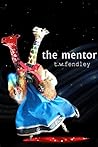 The Mentor by T.W. Fendley