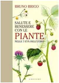 Salute e benessere con le piante nelle 7 età dell'uomo