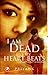 I Am Dead But My Heart Beats by Priyank