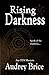 Rising Darkness (Ordo Templi Serpentis Mysteries, #3)