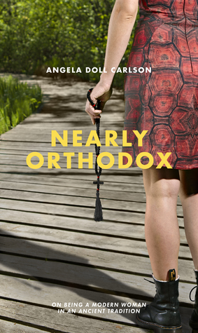 Nearly Orthodox: On being a modern woman in an ancient tradition (Paperback)