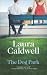 The Dog Park by Laura Caldwell