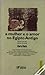 A Mulher e o Amor no Egipto Antigo. Senhora da Casa, Senhora do Amor