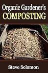 Organic Gardener's Composting by Steve Solomon