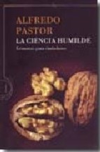 LA CIENCIA HUMILDE. ECONOMIA PARA CIUDADANOS (Paperback)