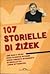 107 storielle di Žižek