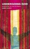 Undergoing God: D...