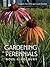 Gardening with Perennials: Lessons from Chicago's Lurie Garden