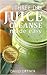 The 3 Day Juice Cleanse for Weight Loss by David Ortner