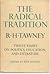 The Radical Tradition: Twelve Essays on Politics, Education, and Literature