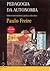 Pedagogia da Autonomia by Paulo Freire Pedagogia da Autonomia by Paulo Freire