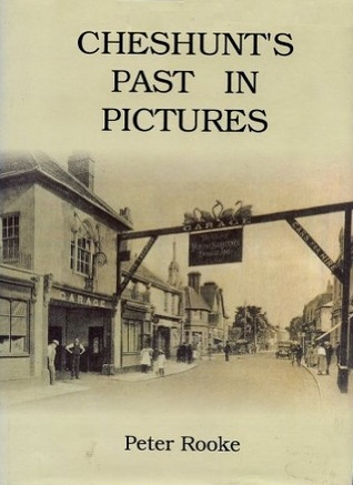 Cheshunt's Past in Pictures: Including Waltham Cross, Turnford and Goff's Oak