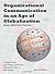 Organizational Communication in an Age of Globalization by George Cheney