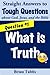 Truth: Finding Certainty in a Culture of Doubt and Relativism
