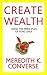 Create Wealth Using the Principles of Feng Shui: A Guide for Beginners