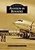 Aviation in Roanoke, Virginia by C. Nelson Harris