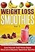 Weight Loss Smoothies Vol.3...