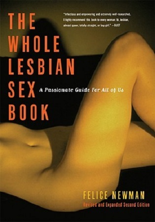 The Whole Lesbian Sex Book: A Passionate Guide for All of Us (Paperback)