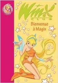 Bienvenue à Magix (Winx Club #2)
