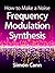 How to Make a Noise: Frequency Modulation Synthesis