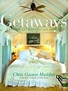 Getaways: Carefree Retreats for All Seasons