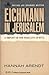 Eichmann in Jerusalem: A Report on the Banality of Evil