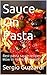 Sauce On Pasta: Best pasta sauce recipes + How to make fresh pasta