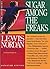 Sugar Among the Freaks by Lewis Nordan