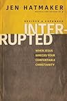 Interrupted: When Jesus Wrecks Your Comfortable Christianity Book cover for Interrupted: When Jesus Wrecks Your Comfortable Christianity