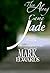 Then Along Came Jade