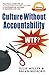 Culture Without Accountability-WTF? What's The Fix?