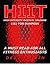 High Intensity Interval Training - HIIT is for Dummies