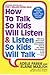 How to Talk So Kids Will Listen Book Summary
