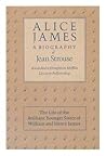 Alice James: A Bi...