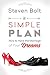 A Simple Plan - How to Have the Marriage of Your Dreams by Steven Bolt