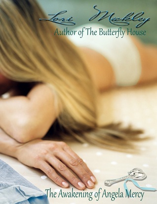 The Awakening of Angela Mercy (Butterfly House Trilogy, #2)