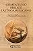 Comentario Bíblico Latinoamericano. Nuevo Testamento (Spanish Edition)