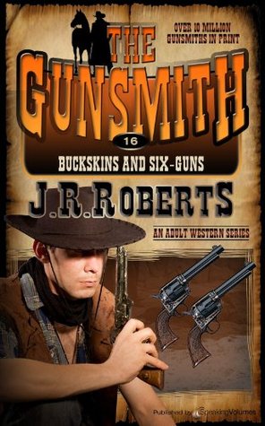 Buckskins and Six-Guns (The Gunsmith, #16)
