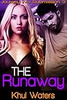 The Runaway (Journey into Submission 3) The Runaway (Journey into Submission 3)