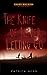 The Knife of Never Letting ...