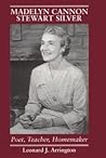 Madelyn Cannon Stewart Silver: Poet, teacher, homemaker