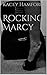 Rocking Marcy (Rocking #3)