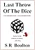 Last Throw Of The Dice