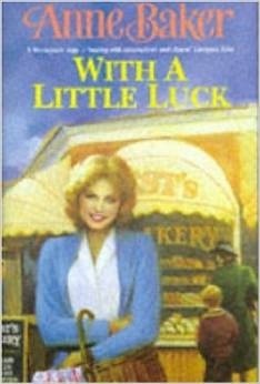 With A Little Luck By Anne Baker