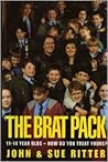The Brat Pack: 11-14 Year Olds   How Do You Treat Yours?