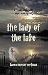 The Lady of the Lake by Karen Musser Nortman The Lady of the Lake by Karen Musser Nortman